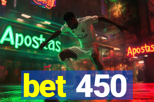 bet 450